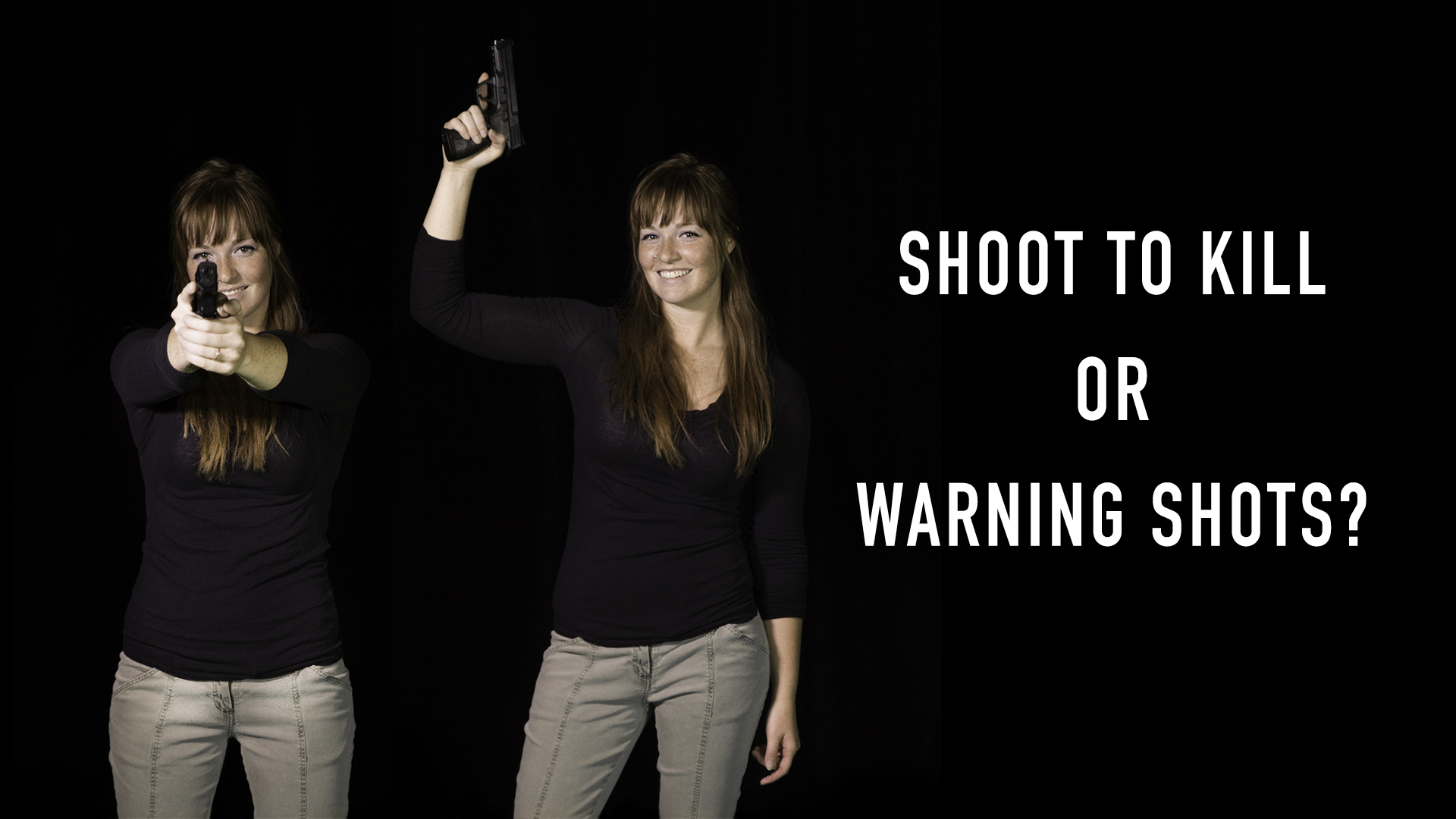 warning shots or shoot to kill